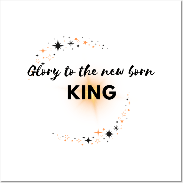 Glory to the New Born King Wall Art by Chosen